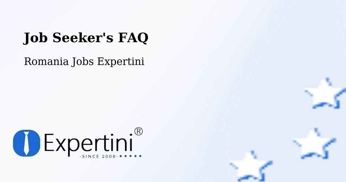 Job Seeker FAQ – Cheia - Romania Jobs Expertini