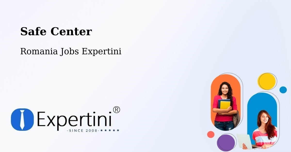 Safety Center – Cheia - Romania Jobs Expertini